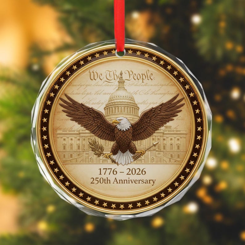250th Anniversary Ornament 1776 2026 Patriotic Bald Eagle Glass Ornament Capitol Holiday Decor American Heritage Christmas Gift