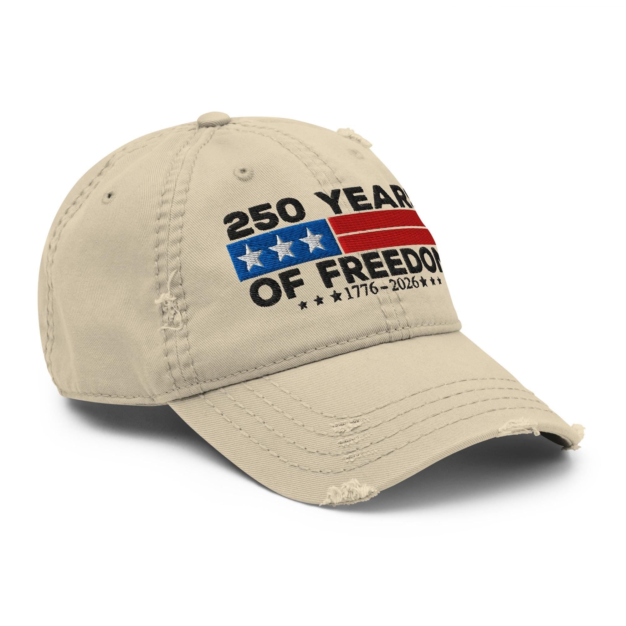 250 Years Of Freedom Dad Hat   Patriotic Embroidered Usa Cap Celebrating 1776 2026