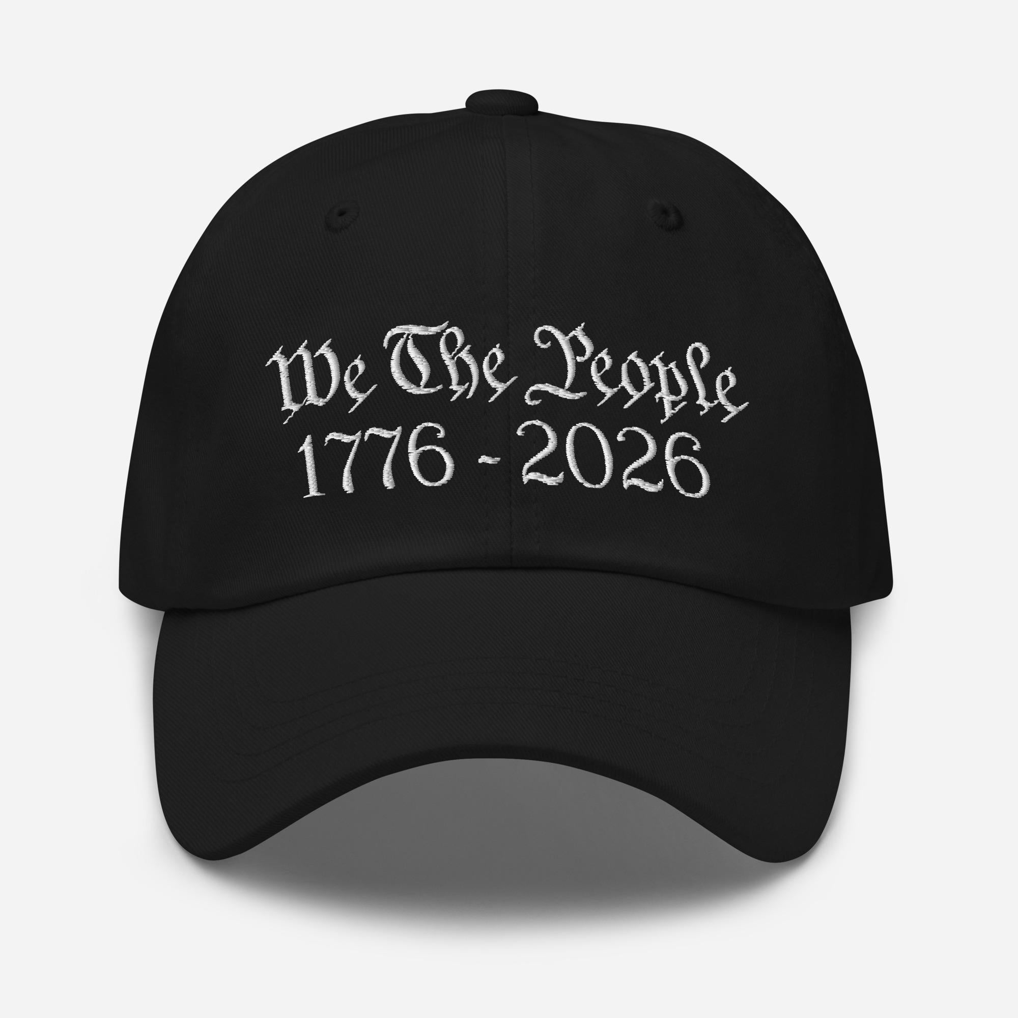 We The People Dad Hat America 250th Anniversary Embroidered Cap