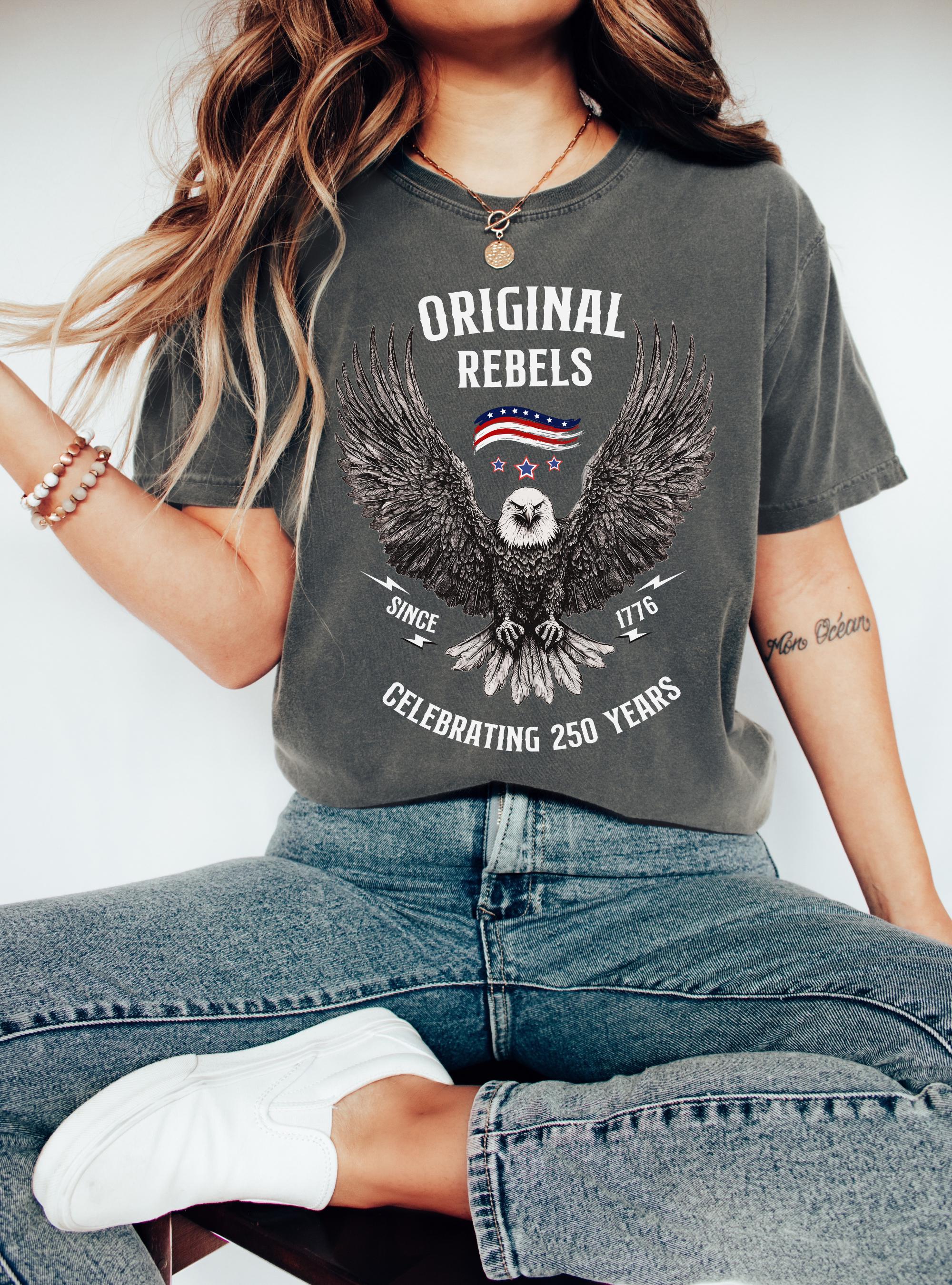 Usa 250th Anniversary Comfort Colors Shirt Original Rebels 250 Years Shirt Celebrate 250th Anniversary America Eagle 4th Of July